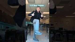 I’m a male teacher #teacherlife #teacher #teachersofyoutube #maleteachers