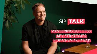 SIP Talk | JJ Goodman: Mastering success: key strategies for opening a bar