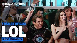 LOL, nueva temporada - Tráiler oficial | Amazon Prime