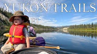 Yukon Trails: I Took my Family on a Remote Adventure in the Yukon Wilderness - E.1