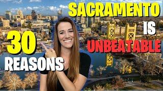 Living In Sacramento California Is UNBEATABLE (Here's 30 REASONS Why)