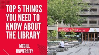 TOP 5 Things To Know About McGill Library