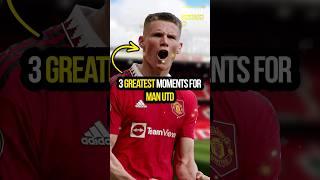 Scott McTominay's 3 Greatest Man Utd Moments  #shorts