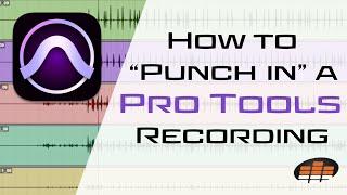 How to "Punch In" a Pro Tools Recording - Pro Mix Academy