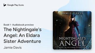 The Nightingale's Angel: An Eldara Sister… by Jamie Davis · Audiobook preview