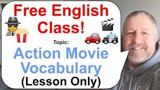 Let's Learn English! Topic: Action Movie Vocabulary! ️ (Lesson Only)