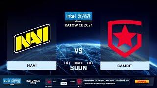   LIVE   NAVI vs Gambit  BO3 | IEM Katowice 2021