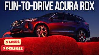 FUN-TO-DRIVE ACURA RDX // ENGINEER'S REVIEW // 5 LIKES & 3 IMPROVEMENTS