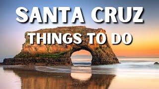 The 15 BEST Things To Do In Santa Cruz, California