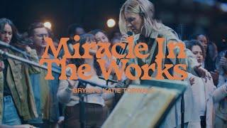 Bryan & Katie Torwalt – Miracle In The Works (Official Live Video)