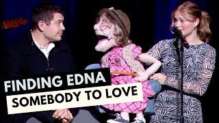 Finding Edna Somebody to Love | Darci Lynne