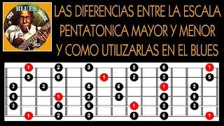 LAS DIFERENCIAS ENTRE LA ESCALA PENTATONICA MAYOR Y MENOR Y COMO UTILIZARLAS EN EL BLUES Y ROCKNROLL