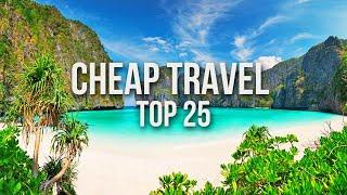 25 INSANELY CHEAP Destinations for Budget Travel in 2025