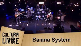 Baiana System no Cultura Livre