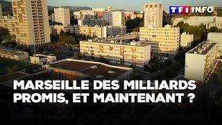 Trois ans plus tard, où sont passés les milliards du plan "Marseille en grand" ?｜TF1 INFO