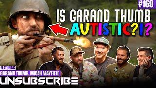 Tiny Guns 3 & The War On The VFW ft. Garand Thumb & Micah Mayfield | Unsubscribe Podcast Ep 169