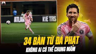 MESSI GHI 34 BÀN TỪ ĐÁ PHẠT NHIỀU HƠN 33 BÀN TỪ PENALTY: KHÔNG AI CÓ THỂ CHUNG MÂM VỚI GOAT!