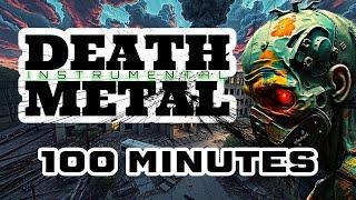 DEATH METAL INSTRUMENTAL | METAL INSTRUMENTAL NO VOCALS | 100 MINUTES OF DEATH METAL INSTRUMENTAL