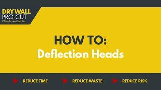 Drywall Pro-Cut | How To: Deflection Heads