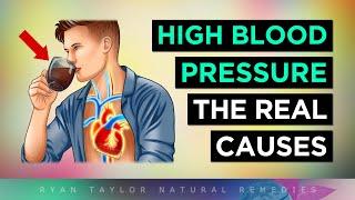 The REAL Causes of High Blood Pressure