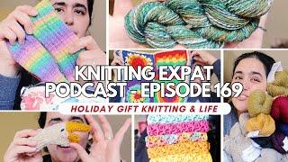 Knitting Expat - Episode 169 - Holiday Gifts & Duck Mittens!!!