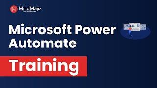 Microsoft Power Automate Training | Microsoft Power Automate Online Course Demo | MindMajix Tech