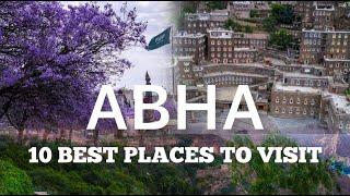 10 BEST PLACES TO VISIT IN ABHA ||  Saudi Arabia