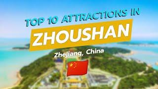 Top 10 Must-See Attractions in Zhoushan, Zhejiang ️