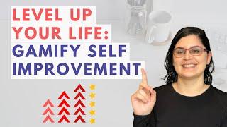 Level Up Your Life | Self Improvement Gamification