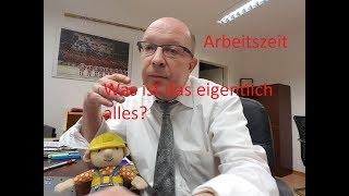Arbeitszeit - was ist das eigentlich alles?
