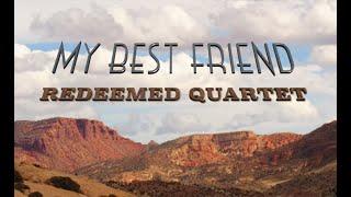 My Best Friend | Official Lyric Video | Vintage Country/Gospel | Redeemed Quartet