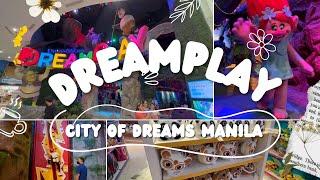 DREAM PLAY EXPERIENCE with ticket rates and reminders | City of Dreams Manila