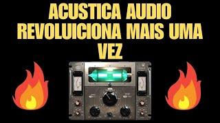 A Acustica Audio não sabe Brincar