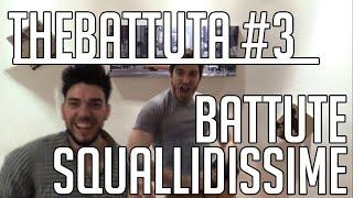 theBattuta #3 - Battute Non Squallide Ma Squallidissime - deSciò