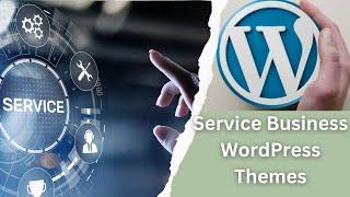 Best Wordpress Theme for Service Business - Business Wordpress Themes