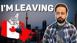 Why I'm Leaving Canada l 5 Reasons to Leave Canada in 2024 