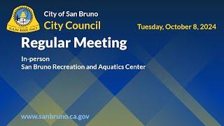 San Bruno City Council Regular Meeting - Tuesday, October 8, 2024, 7:00pm