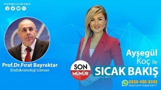 AYŞEGÜL KOÇ İLE SICAK BAKIŞ (CANLI)