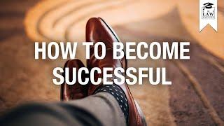 How To Become A Successful Legal Professional