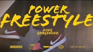 King Gorgeousz - Power Freestyle