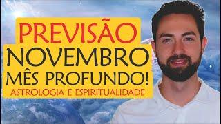 ️Previsão NOVEMBRO: ATENÇÃO, mês de Profundidade e Sentido! | Astrologia e Espiritualidade