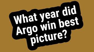 What year did Argo win best picture?