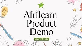 The Afrilearn Product Demo