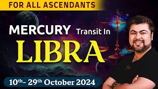 For All Ascendants | Mercury transit in Libra | 10th - 29th October 2024 | Analysis by Punneit