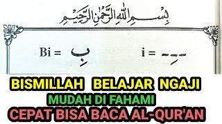 BISMILLAH CARA MUDAH MEMBACA IQRO' || BELAJAR NGAJI SAMPAI BISA BACA AL-QUR'AN