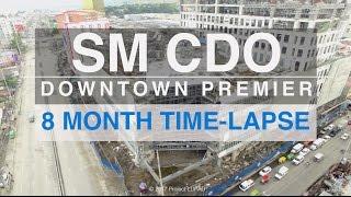 SM CDO Downtown Premier 8 Month Time Lapse 4K