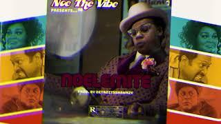 Noe The Vibe - Noelemite (Official Audio)