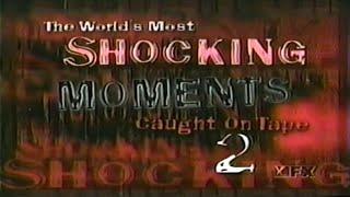 World's Most Shocking Moments Caught On Tape 2 (1999) (Partial FX Airing)