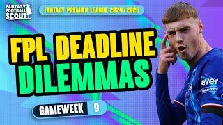 FPL DEADLINE DILEMMAS GW9!  | PRAS + MO'S FINAL THOUGHTS! | Fantasy Premier League Tips 2024/25