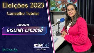 Eleiçoes Conselho Tutelar 2023: Candidata Gislaine Cardoso